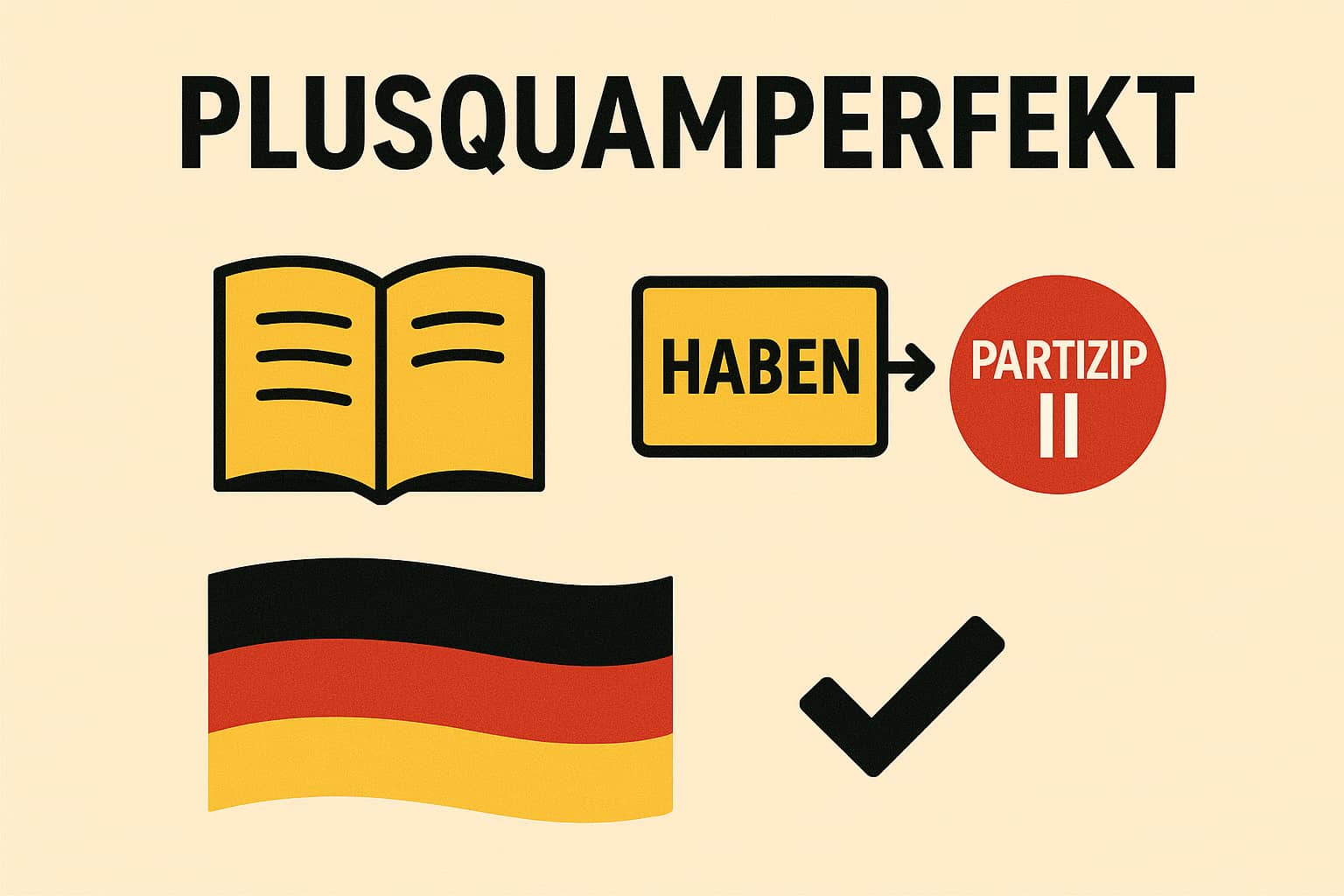زمان گذشته کامل در زبان آلمانی (Plusquamperfekt)