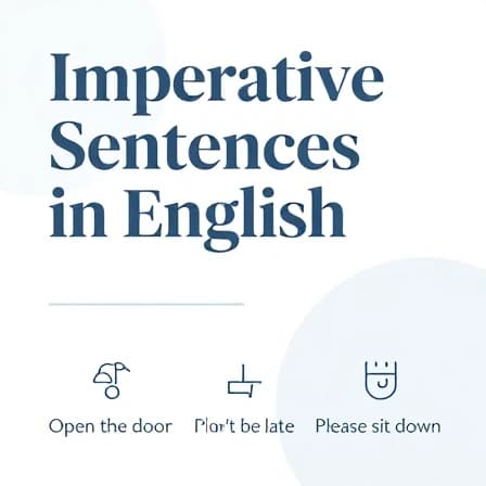 راهنمای کامل جملات امری (Imperative Sentences) در زبان انگلیسی
